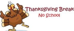 Thanksgiving Break - No School